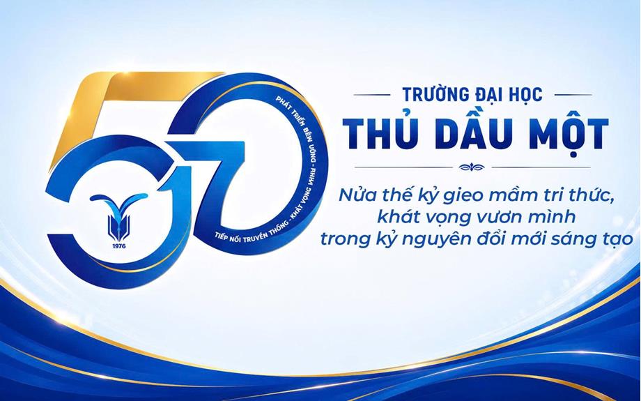 Trường Đại học Thủ Dầu Một: Nửa thế kỷ gieo mầm tri thức, khát vọng vươn mình trong kỷ nguyên đổi mới sáng tạo